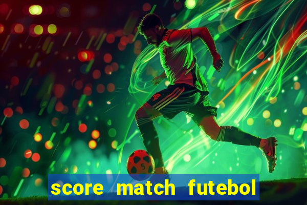 score match futebol pvp dinheiro infinito